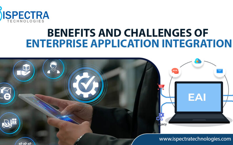 Benefits and Challenges of Enterprise Application Integration